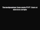 [PDF Download] Thermodynamique 2eme année PT-PT*: Cours et exercices corrigés [PDF] Full Ebook