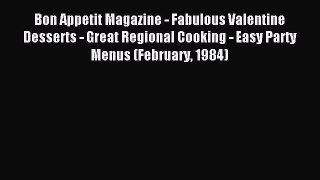 (PDF Download) Bon Appetit Magazine - Fabulous Valentine Desserts - Great Regional Cooking
