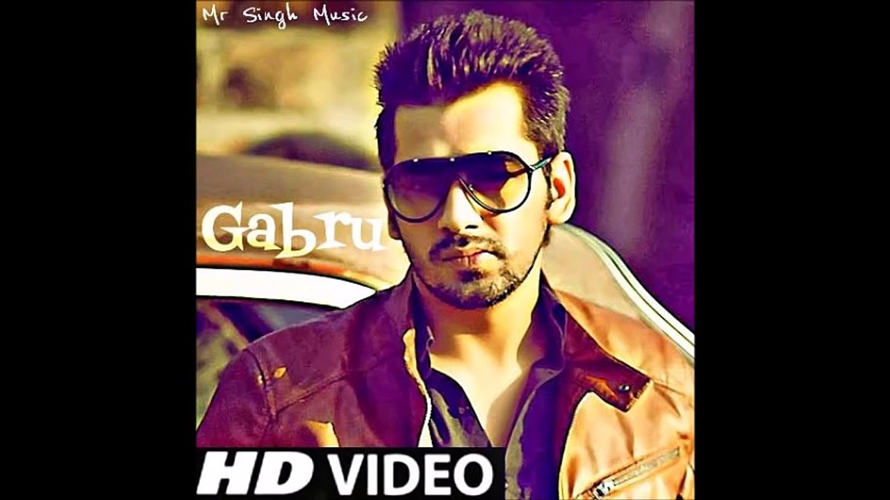 Gabhru (FULL SONG) Maninder Buttar (HD) Official __ New Punjabi Songs Gabru