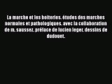 [PDF Download] La marche et les boiteries. études des marches normales et pathologiques. avec