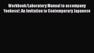 [PDF Download] Workbook/Laboratory Manual to accompany Yookoso!: An Invitation to Contemporary
