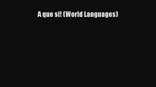 [PDF Download] A que si! (World Languages) [PDF] Online