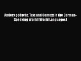 [PDF Download] Anders gedacht: Text and Context in the German-Speaking World (World Languages)