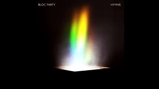 Bloc Party -Fortress ( Hymns )
