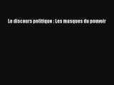 [PDF Télécharger] Le discours politique : Les masques du pouvoir [PDF] Complet Ebook