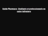 [PDF Télécharger] Guide Pharmaco : Etudiants et professionnels en soins infirmiers [lire] en