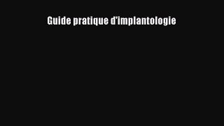 [PDF Télécharger] Guide pratique d'implantologie [Télécharger] Complet Ebook