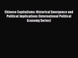 Chinese Capitalisms: Historical Emergence and Political Implications (International Political
