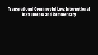 Transnational Commercial Law: International Instruments and Commentary  Free Books