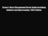 [PDF Download] Turner's Best Chicagoland Street Guide Including Suburbs and Expressways: 2002