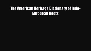 [PDF Download] The American Heritage Dictionary of Indo-European Roots [PDF] Online