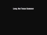 [PDF Download] Long Hot Texas Summer [PDF] Full Ebook