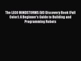 The LEGO MINDSTORMS EV3 Discovery Book (Full Color): A Beginner's Guide to Building and Programming