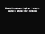 [PDF Download] Manuel d'agronomie tropicale : Exemples appliqués à l'agriculture haïtienne