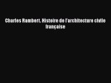[PDF Download] Charles Rambert. Histoire de l'architecture civile française [Download] Online