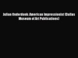 (PDF Download) Julian Onderdonk: American Impressionist (Dallas Museum of Art Publications)
