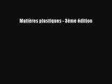 [PDF Télécharger] Matières plastiques - 3ème édition [lire] Complet Ebook