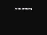 [PDF Download] Finding Serendipity [Read] Full Ebook