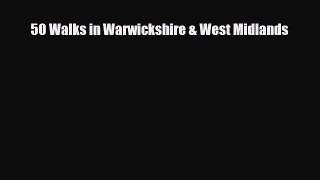 [PDF Download] 50 Walks in Warwickshire & West Midlands [PDF] Online