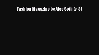 (PDF Download) Fashion Magazine by Alec Soth (v. 3) Download