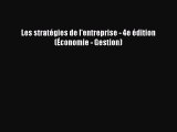 [PDF Download] Les stratégies de l'entreprise - 4e édition (Économie - Gestion) [Read] Online