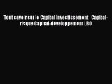[PDF Download] Tout savoir sur le Capital Investissement : Capital-risque Capital-développement