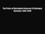 (PDF Download) The Prints of Warrington Colescott: A Catalogue Raisonne 1948-2008 Download