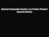 [PDF Download] National Geographic Readers: Los Pandas (Pandas) (Spanish Edition) [PDF] Full