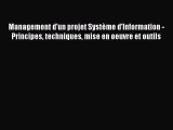 [PDF Download] Management d'un projet Système d'Information - Principes techniques mise en