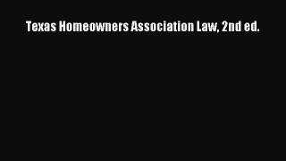Texas Homeowners Association Law 2nd ed. Free Download Book