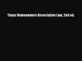 Texas Homeowners Association Law 2nd ed. Free Download Book