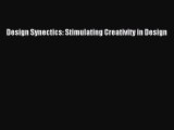 (PDF Download) Design Synectics: Stimulating Creativity in Design Download