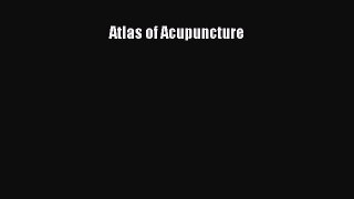 Atlas of Acupuncture  Free Books