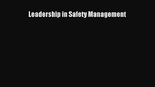 Leadership in Safety Management Free Download Book