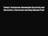 Today's Technician: Automotive Electricity and Electronics Classroom and Shop Manual Pack