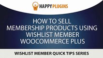 Create Membership Levels using Wishlist Member WooCommerce Plus [Wishlist Member Quick Video Tips]