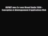[PDF Download] ASP.NET avec C# sous Visual Studio 2008 - Conception et développement d'applications