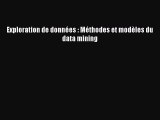 [PDF Download] Exploration de données : Méthodes et modèles du data mining [Download] Full