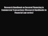 Research Handbook on Secured Financing in Commercial Transactions (Research Handbooks in Financial