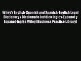 Wiley's English-Spanish and Spanish-English Legal Dictionary / Diccionario Juridico Ingles-Espanol