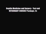 [PDF Download] Reptile Medicine and Surgery - Text and VETERINARY CONSULT Package 2e [PDF]