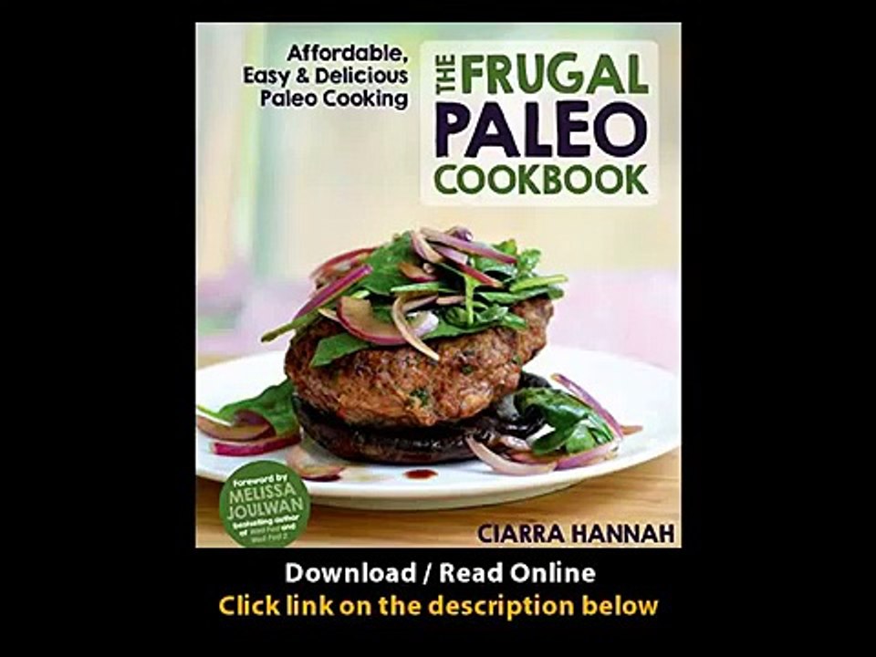 Download PDF The Frugal Paleo Cookbook Affordable Easy and Delicious Paleo Cooking