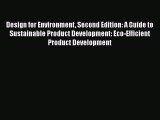 Design for Environment Second Edition: A Guide to Sustainable Product Development: Eco-Efficient