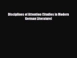 [PDF Download] Disciplines of Attention (Studies in Modern German Literature) [Read] Online