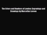 (PDF Download) The Criers and Hawkers of London: Engravings and Drawings by Marcellus Laroon