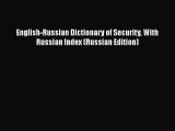 English-Russian Dictionary of Security With Russian Index (Russian Edition)  Free Books