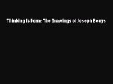 (PDF Download) Thinking Is Form: The Drawings of Joseph Beuys PDF