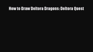 (PDF Download) How to Draw Deltora Dragons: Deltora Quest PDF