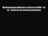 [PDF Download] Mathématiques Méthodes et Exercices MPSI - 3e éd. - Conforme au nouveau programme