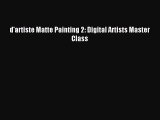 (PDF Download) d'artiste Matte Painting 2: Digital Artists Master Class PDF